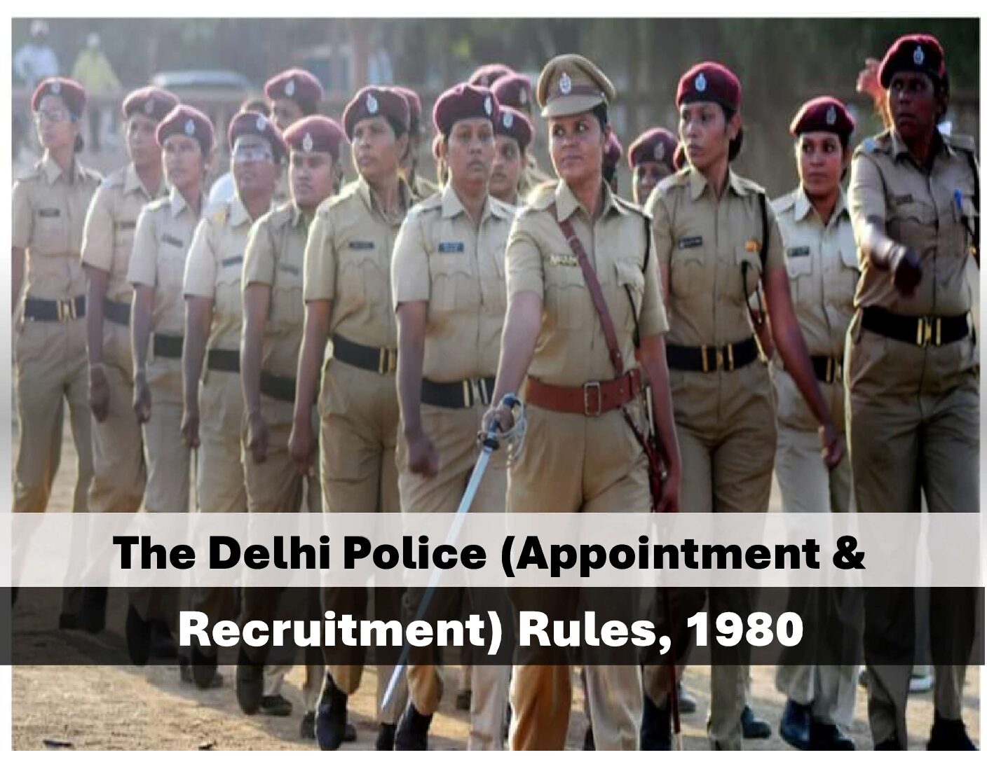 The Delhi Police (Appointment & Recruitment) Rules, 1980